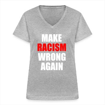 make racism wrong again - Frauen-T-Shirt mit V-Ausschnitt - Grau meliert - Vorne - Lela (165cm)