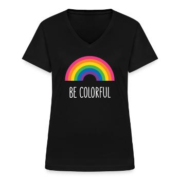 Pride Month LGBTQ - Sei bunt - Frauen-T-Shirt mit V-Ausschnitt - Schwarz - Vorne - Lela (165cm)