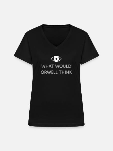 What would Orwell think? - Frauen-T-Shirt mit V-Ausschnitt - Schwarz