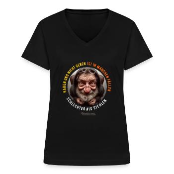 Geizhals Spruch Haben und nicht geben - Frauen-T-Shirt mit V-Ausschnitt - Schwarz - Vorne - Lela (165cm)