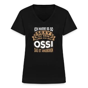 Ich hasse es so sexy zu sein, aber ich bin Ossi - Frauen-T-Shirt mit V-Ausschnitt - Schwarz - Vorne - Lela (165cm)