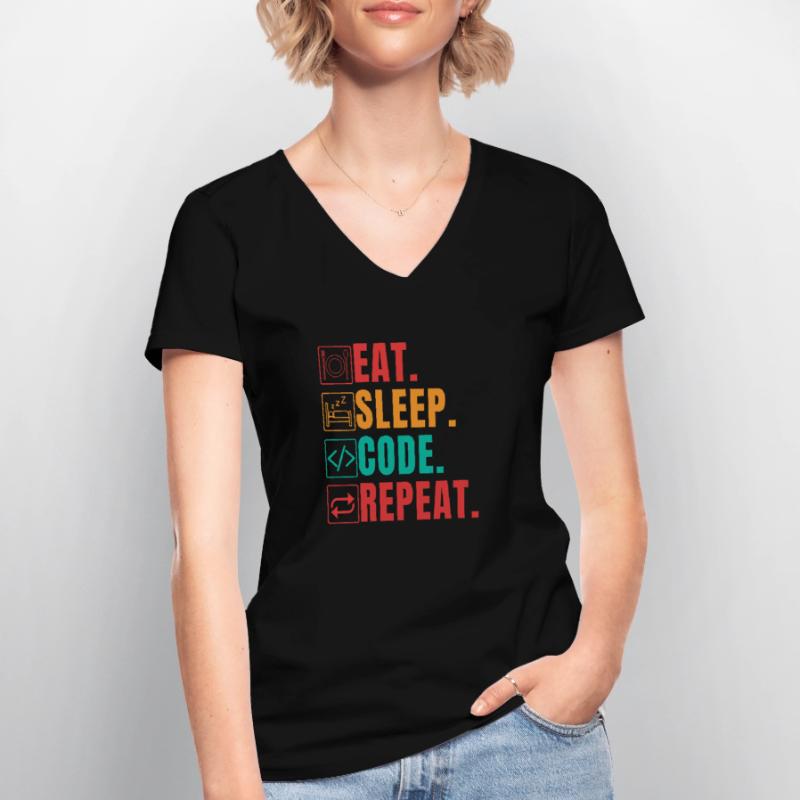 EAT SLEEP CODE REPEAT - FUNNY CODER Frauen-T-Shirt mit V-Ausschnitt