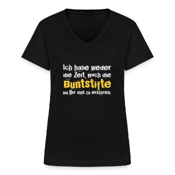 ich habe weder die zeit noch die Buntstifte - Frauen-T-Shirt mit V-Ausschnitt - Schwarz - Vorne - Lela (165cm)