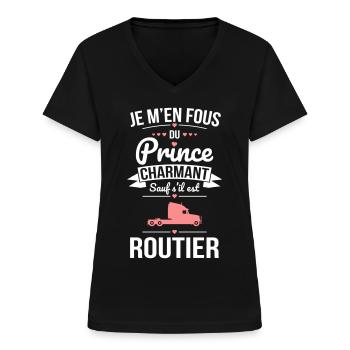 Fous du prince charmant sauf s'il est routier - T-shirt col V Femme - noir - Devant - Lela (165cm)
