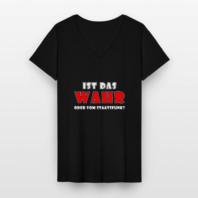 st das Wahr oder vom Staatsfunk? Frauen-T-Shirt mit V-Ausschnitt