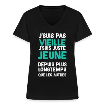 Je Suis Pas Vieille Humour Femme Retraité - T-shirt col V Femme - noir - Devant - Lela (165cm)