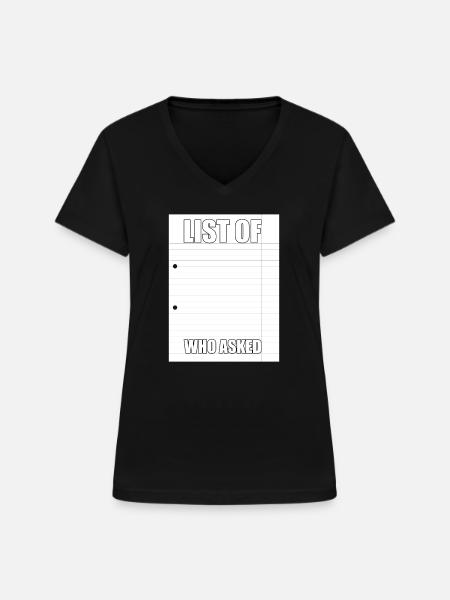 Wer hat gefragt Meme - Frauen-T-Shirt mit V-Ausschnitt - Schwarz
