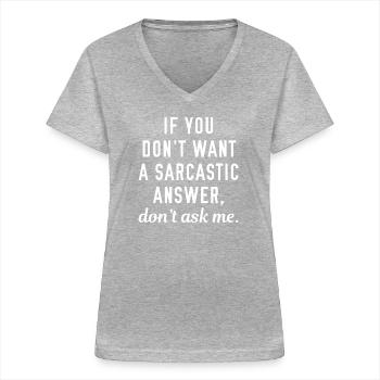 Sarkastische Antwort - Frauen-T-Shirt mit V-Ausschnitt - Grau meliert - Vorne - Lela (165cm)