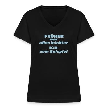 EVERYTHING USED TO BE EASIER - Women's V-neck T-shirt - black - Front - Lela (165cm)