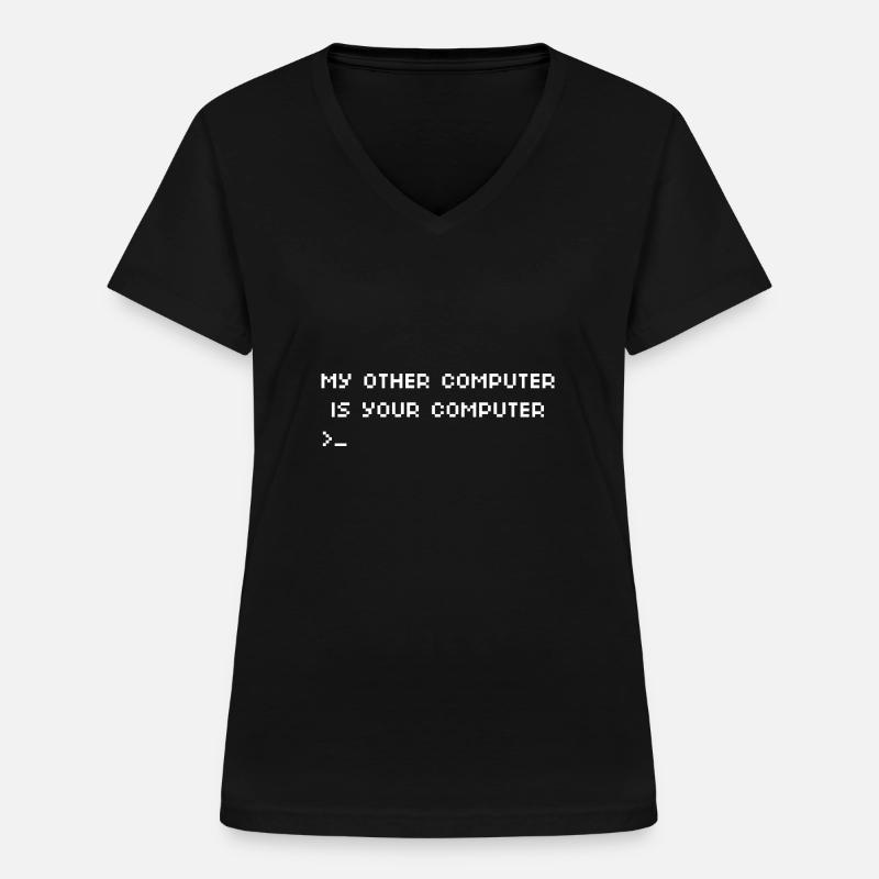 Mein anderer Computer ist Ihr Computer Hacking - Frauen-T-Shirt mit V-Ausschnitt - Schwarz