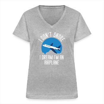 I Don't Snore I Dream I'm An Airplane - Women's V-neck T-shirt - sports grey - Front - Lela (165cm)