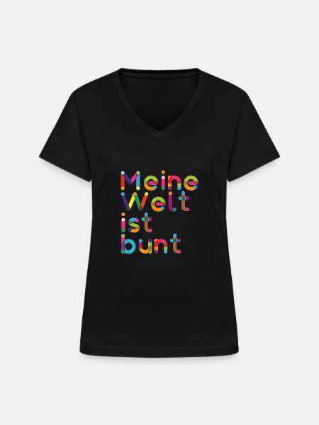 Meine Welt ist Bunt - Geschenkidee - Frauen-T-Shirt mit V-Ausschnitt - Schwarz