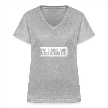 I'm A Mud And Mascara Kinda Girl 8 - Frauen-T-Shirt mit V-Ausschnitt - Grau meliert - Vorne - Lela (165cm)