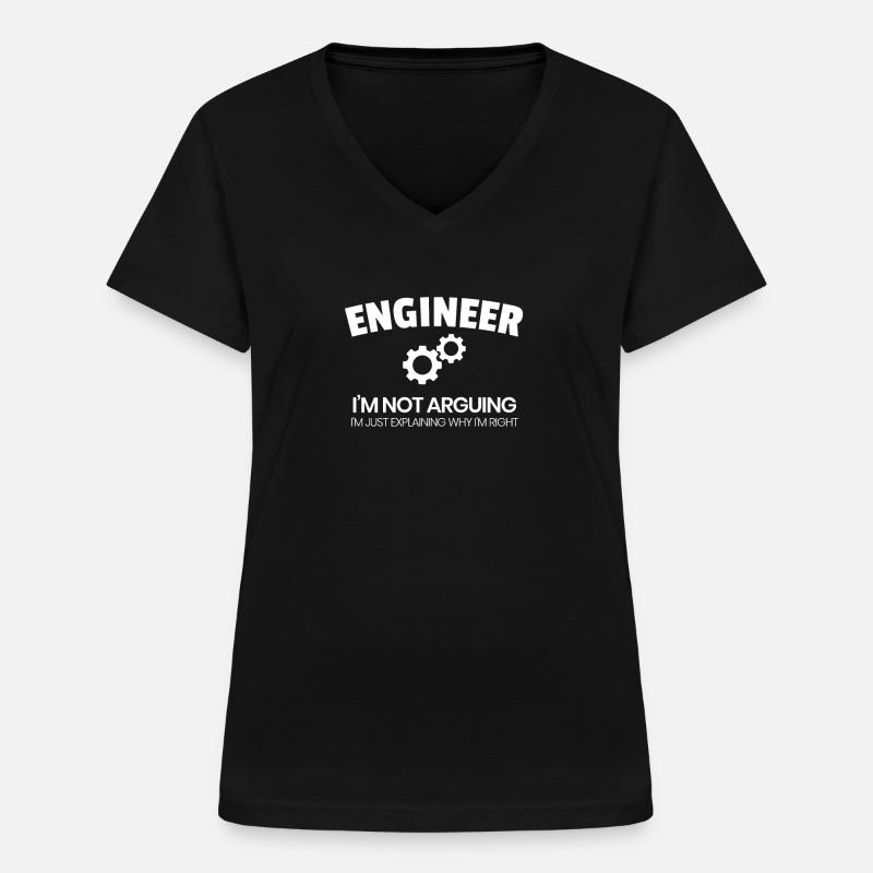 Funny Engineer "I'm Not arguing" - Women's V-neck T-shirt - black