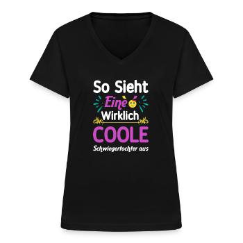 Schwiegertochter Geschenk lustiger Spruch - Frauen-T-Shirt mit V-Ausschnitt - Schwarz - Vorne - Lela (165cm)