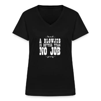 A Blowjob is better than no Job Vintage Schniblow - Frauen-T-Shirt mit V-Ausschnitt - Schwarz - Vorne - Lela (165cm)