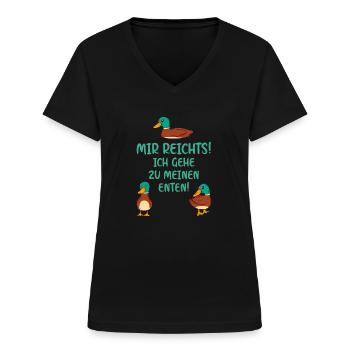 Mir Reichts Ich Geh Zu Meinen Enten - Frauen-T-Shirt mit V-Ausschnitt - Schwarz - Vorne - Lela (165cm)