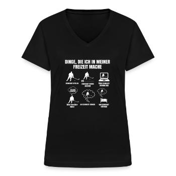 Dinge Die Ich In Meiner Freizeit Mache Eishockey - Frauen-T-Shirt mit V-Ausschnitt - Schwarz - Vorne - Lela (165cm)