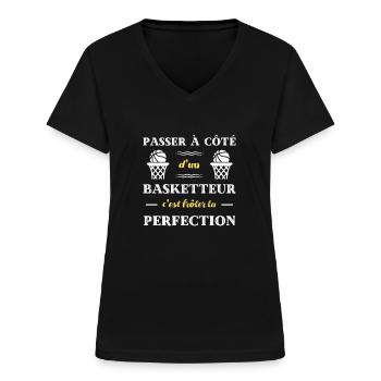 perfection basketteur humour basket homme cadeau - T-shirt col V Femme - noir - Devant - Lela (165cm)