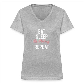 Eat Sleep Make Up Artist Shirt - Women's V-neck T-shirt - sports grey - Front - Lela (165cm)
