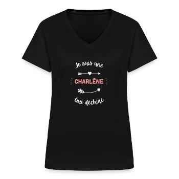 Je suis une Charlène qui déchire - T-shirt col V Femme - noir - Devant - Lela (165cm)