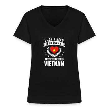 Je n’ai pas besoin de thérapie, j’ai juste besoin d’aller au Vietnam - T-shirt col V Femme - noir - Devant - Lela (165cm)