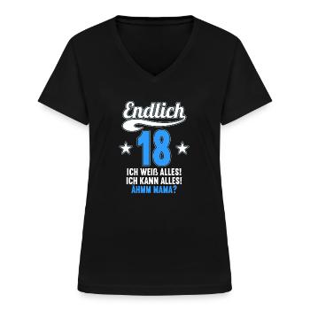 18 Jahre ich weiß kann alles Äh mama 18 Geburtstag - Frauen-T-Shirt mit V-Ausschnitt - Schwarz - Vorne - Lela (165cm)