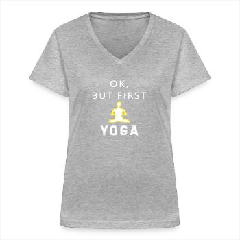 Okay But First Yoga Time Classic - Women's V-neck T-shirt - sports grey - Front - Lela (165cm)