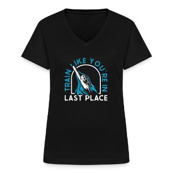 Schwimmen Train Like You're In Last Place - Frauen-T-Shirt mit V-Ausschnitt - Schwarz - Vorne - Lela (165cm)