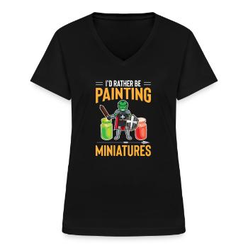 I'd Rather Be Painting Miniatures For Artist - Frauen-T-Shirt mit V-Ausschnitt - Schwarz - Vorne - Lela (165cm)