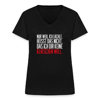 Weil Ich Lächle Heißt Nicht Das Ich Dir Keine Klat - Frauen-T-Shirt mit V-Ausschnitt - Schwarz - Vorne - Lela (165cm)