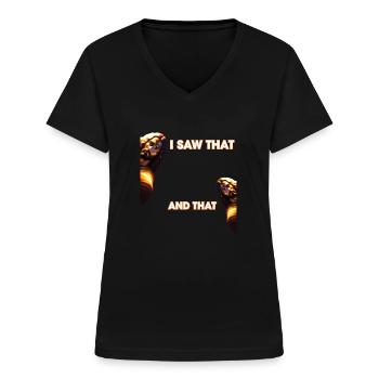 Funny God Christian Quote I Jesus Meme I Saw That - Frauen-T-Shirt mit V-Ausschnitt - Schwarz - Vorne - Lela (165cm)