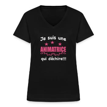 animatrice qui déchire, cadeau animatrice - T-shirt col V Femme - noir - Devant - Lela (165cm)