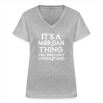 Morgan Thing Funny Saying - Women's V-neck T-shirt - sports grey - Front - Lela (165cm)