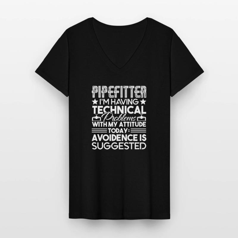 Pipefitter Pipefitter Having Technical Problem Women's V-neck T-shirt