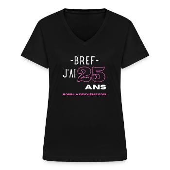 50 ans femme humour cadeau 25 ans pour la 2e fois - T-shirt col V Femme - noir - Devant - Lela (165cm)