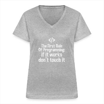 Rule Of Programming, If It Works, Don't Touch It 3 - Women's V-neck T-shirt - sports grey - Front - Lela (165cm)