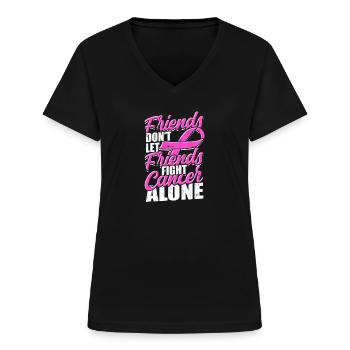Freunde lassen Freunde nicht alleine gegen Krebs kämpfen - - Frauen-T-Shirt mit V-Ausschnitt - Schwarz - Vorne - Lela (165cm)
