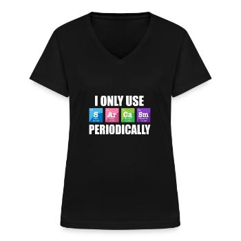 Science Chimie Jeu de mots Utiliser Sarcasme Périodiquement - T-shirt col V Femme - noir - Devant - Lela (165cm)