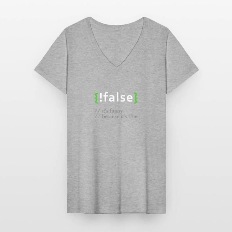 ! False - Lustige Codierung Programmierer Computerprogramm Frauen-T-Shirt mit V-Ausschnitt