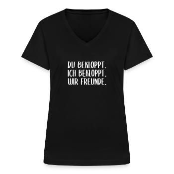 du bekloppt ich bekloppt wir Freunde - Frauen-T-Shirt mit V-Ausschnitt - Schwarz - Vorne - Lela (165cm)