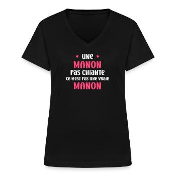 Une manon pas chiante ce n'est pas un vraie manon - T-shirt col V Femme - noir - Devant - Lela (165cm)