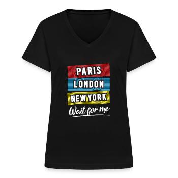Paris newyork london wartet auf mich - Frauen-T-Shirt mit V-Ausschnitt - Schwarz - Vorne - Lela (165cm)