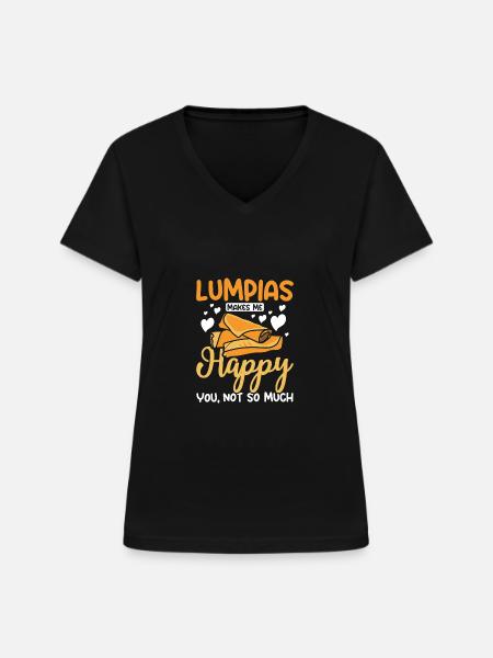 Lumpias make me happy you not so much - Frauen-T-Shirt mit V-Ausschnitt - Schwarz