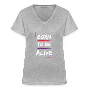Born to be Alive - Women's V-neck T-shirt - sports grey - Front - Lela (165cm)