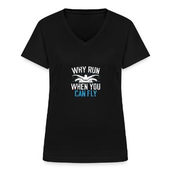 Why Run When You Can Fly Schwimmen Butterfly - Frauen-T-Shirt mit V-Ausschnitt - Schwarz - Vorne - Lela (165cm)