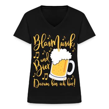 Blasmusik und Bier Darum bin ich hier - Frauen-T-Shirt mit V-Ausschnitt - Schwarz - Vorne - Lela (165cm)