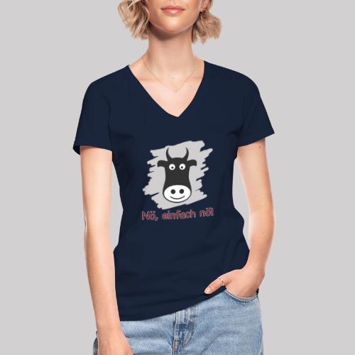 Speak kuhlisch - NÖ, EINFACH NÖ! - Klassisches Frauen-T-Shirt mit V-Ausschnitt