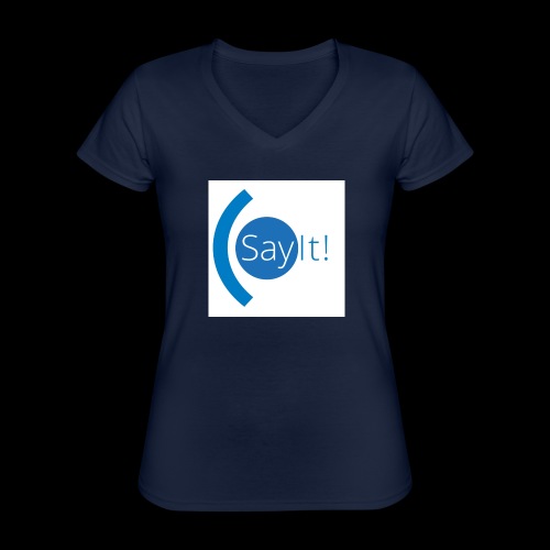Sayit! - Classic Women's V-Neck T-Shirt
