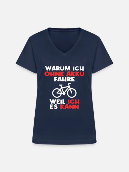 Fahrrad ohne Akku Spruch - Frauen-T-Shirt mit V-Ausschnitt - Navy
